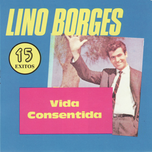 Stream Vida Consentida by Lino Borges | Listen online for free on SoundCloud