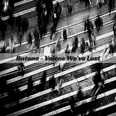 Butane - Voices We've Lost [Extrasketch 033]