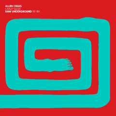 PREMIERE: Allen Craig - Deeeep (Raw Underground Remix) [Lisztomania]