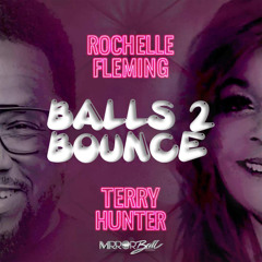 Balls 2 Bounce (Terry Hunter Main Mix)