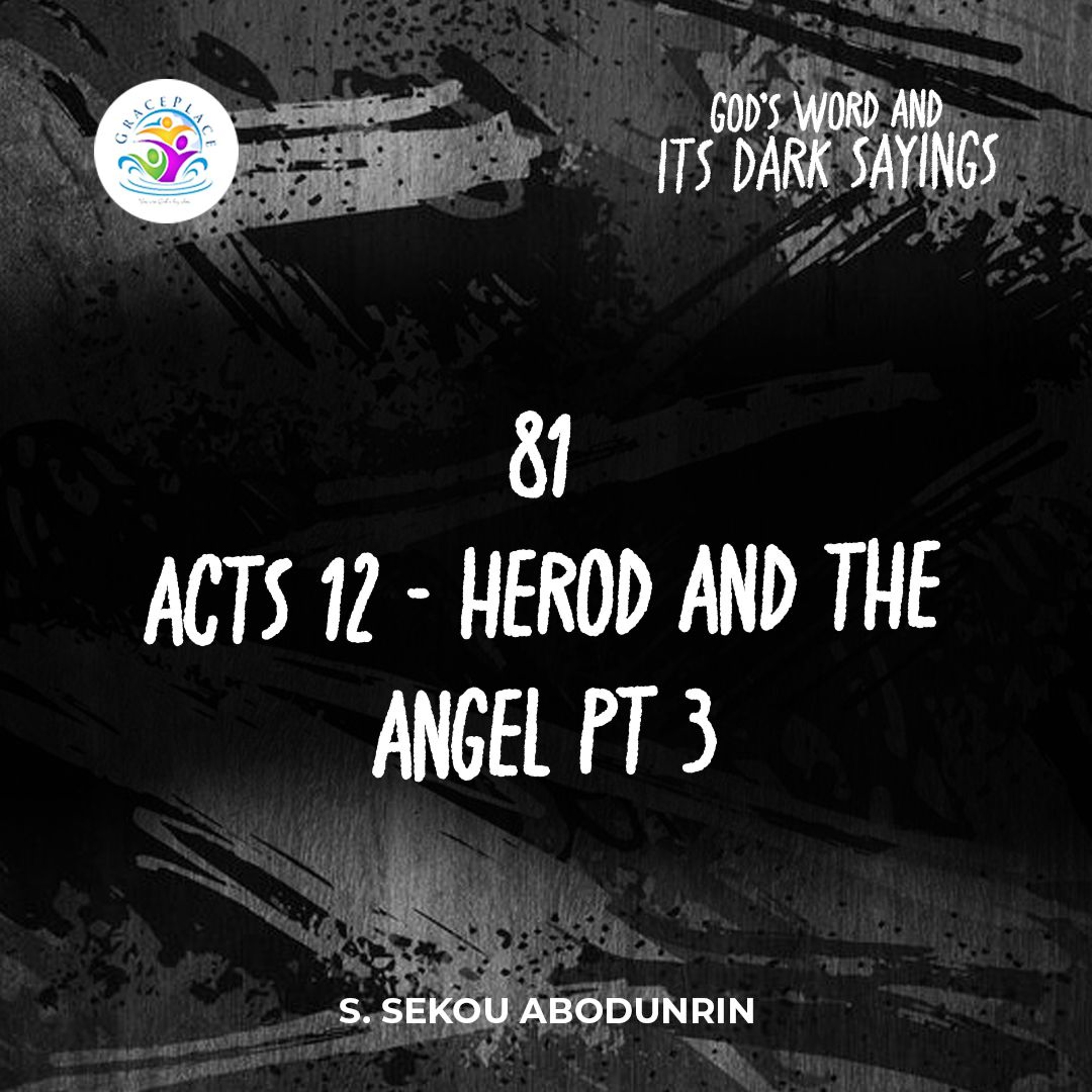 Acts 12 - Herod And The Angel Pt 3 (SA241202) episode artwork