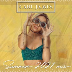DJ Carl James SUMMER 2021 MIX