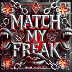 MATCH MY FREAK