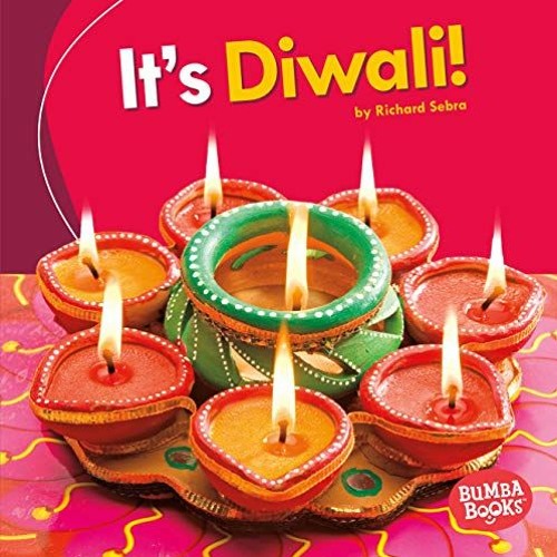 [Read] [KINDLE PDF EBOOK EPUB] It's Diwali! (Bumba Books ® — It's a Holiday!) by  Ric