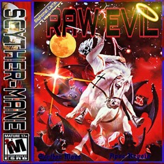 SCYTHERMANE - RAW EVIL (PROD. APOC KRYSIS) 🔥💫🔥