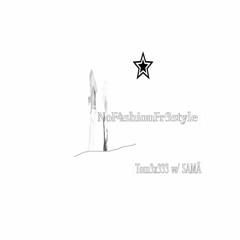 SAMÄ + tom3x333 - NoF4shionFr3style (prod stranger remix @hellchucki le s) #mollycore