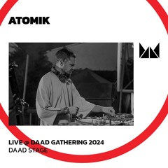 Atomik @ Daad Gathering 2024 | Daad Stage