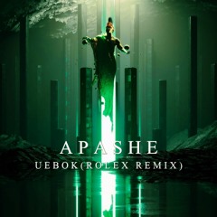 Apashe - UEBOK (Rolex Remix)