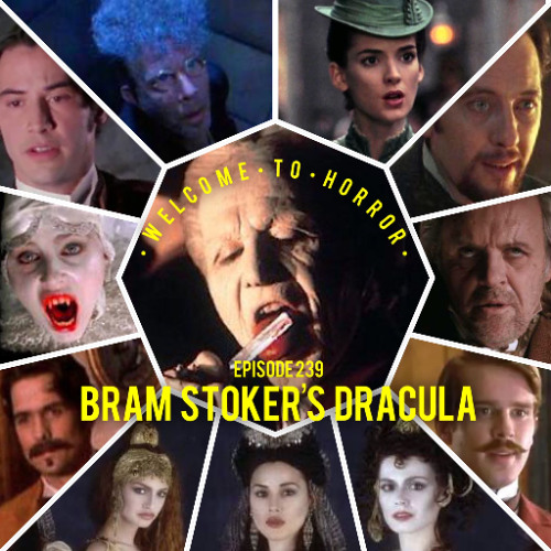 Ep 239 Bram Stoker's Dracula