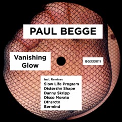 Paul Begge - Vanishing Glow (Distørshn Shape Remix)