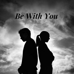 Be With You