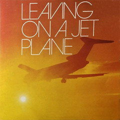 Leaving on a Jet Plane (John Denver cover)