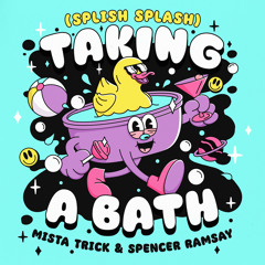 Taking A Bath (Splish Splash)