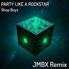 Shop Boyz - Party Like A Rockstar (JMBX Remix)