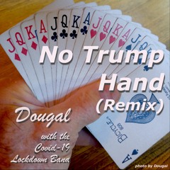 No Trump Hand (remix)