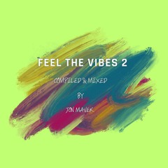 Feel The Vibes 2
