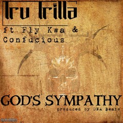 God's Sympathy ft Fly Kwa & Confucious (produced By DNA Beatz)