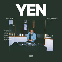 Yen - UK Garage Mix 1 - Semi-Vinyl (Silva Bumpa, Interplanetary Criminal, Main Phase, Wilfy D...)