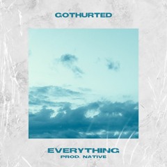 Everything [prod. Native]