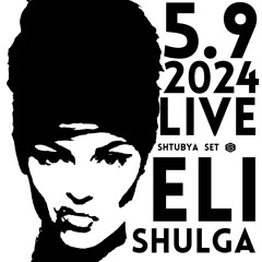 Full Live Set Dark Indie Dance, Disco and Progressive House- Eli Shulga @ Shtubya [5.9.2024]