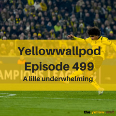 EP 499: A lille underwhelming