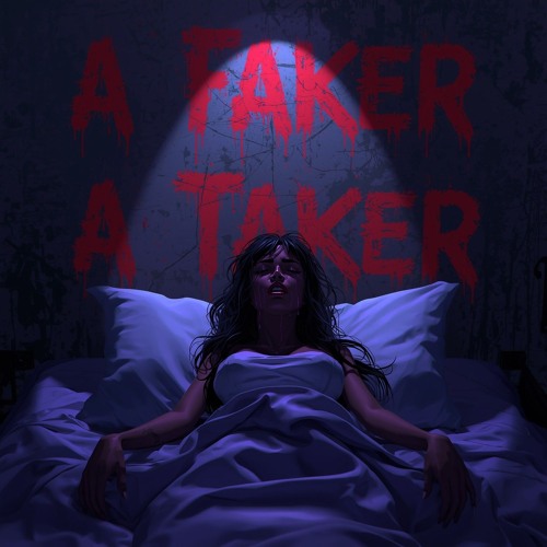 A Faker! A Taker!