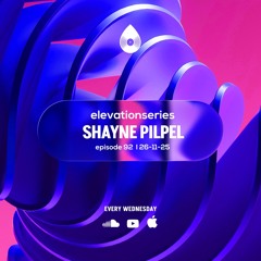 92 I Elevation Series with Shayne Pilpel