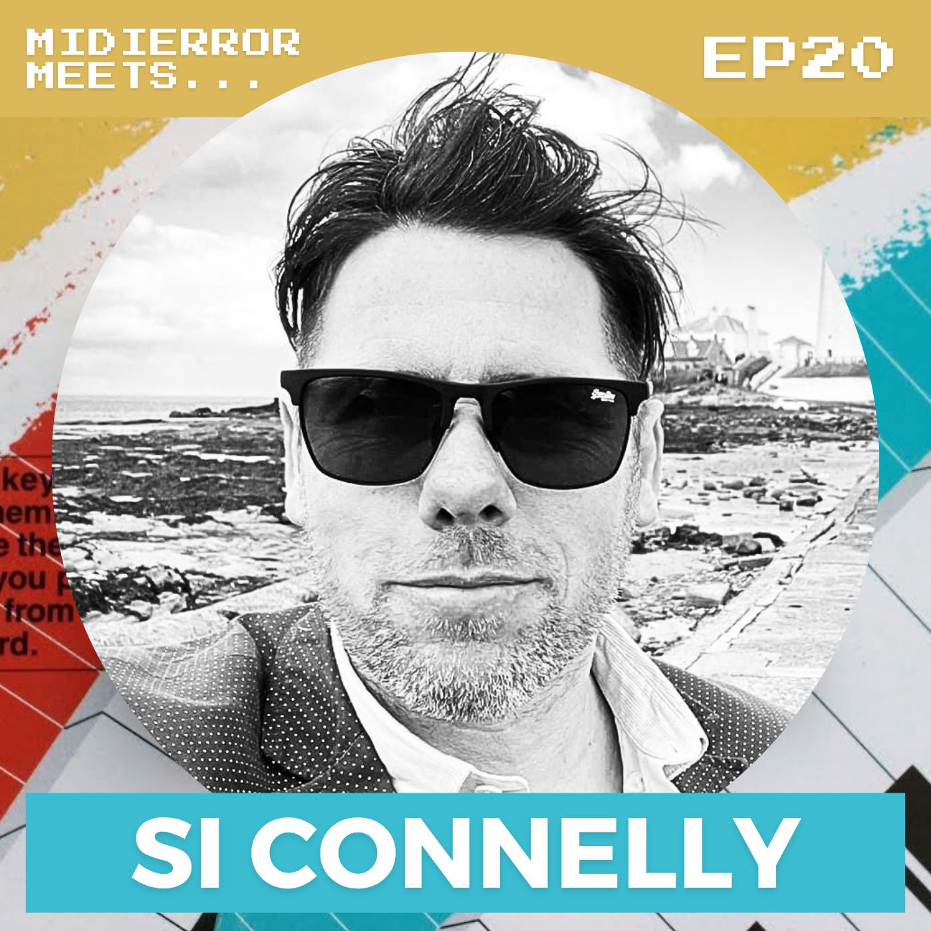 midierror meets... Si Connelly [EP20] Singer / Songwriter episode artwork