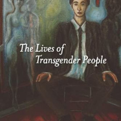 Read KINDLE 📚 The Lives of Transgender People by  Genny Beemyn &  Susan Rankin EBOOK
