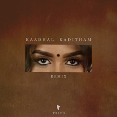 Kaadhal Kaditham Remix - Prito 5678