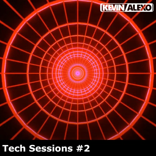 || Tech Sessions #2 by Kevin Alexo ||