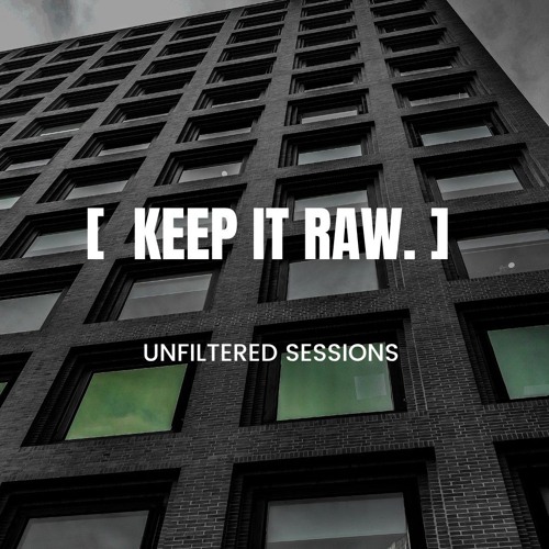 [ UNFILTERED SESSIONS ]