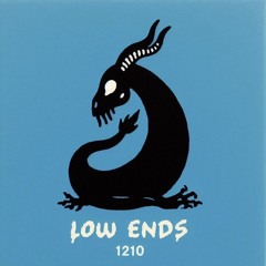 Low Ends