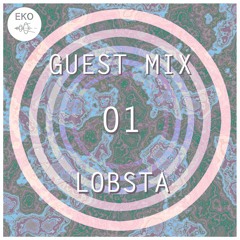 GUEST MIX 01 - Lobsta
