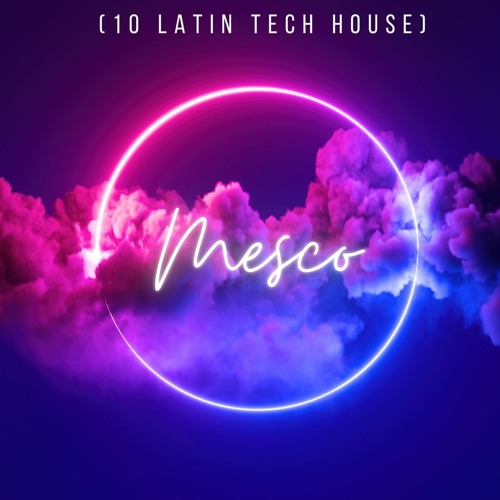(10 Latin Tech House)