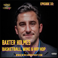 Episode 33: Basketball, Wine and Hip Hop