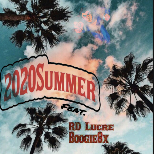 8xRee - 2020 Summer Feat. RD Lucre & Boogie8x