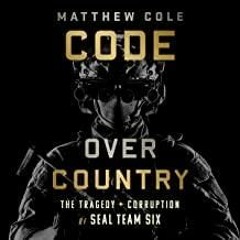 kindle onlilne Code over Country: The Tragedy and Corruption of SEAL Team Six