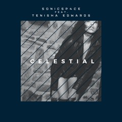 Celestial (feat. Tenisha Edwards)