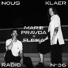 Nous'klaer Radio #36 - Marie Pravda b2b fleika (Live at Planeta Pravda) DJ mix artwork - Electronic music tracklist cover image