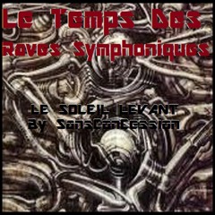 Le Temps Des Raves Symphoniques ( Le Soleil Levant )