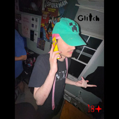 GLITCH [@prod.rxme]