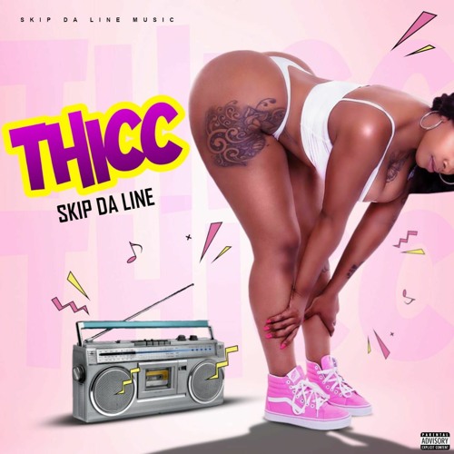 Skip Da Line - THICC (RAW)