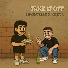 Limoncello x KOSTJA - Take It Off