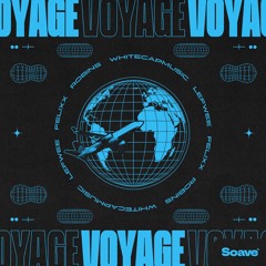 WhiteCapMusic, Lefwee & Felixx - Voyage voyage (feat. ROBINS)