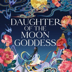 [R.E.A.D P.D.F] Daughter of the Moon Goddess PDF - KINDLE - EPUB - MOBI