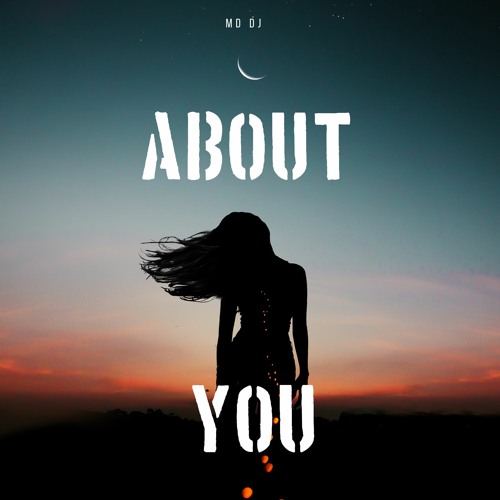 MD Dj - About You (Radio Edit)