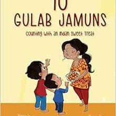 [Get] PDF 📍 10 Gulab Jamuns by Sandhya Acharya EBOOK EPUB KINDLE PDF