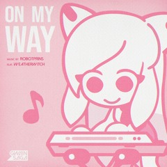 On My Way (feat.Weatherwitch)