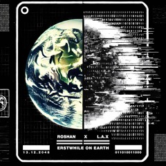 Roshan x L.A.X - Erstwhile On Earth [R028] [Free DL]